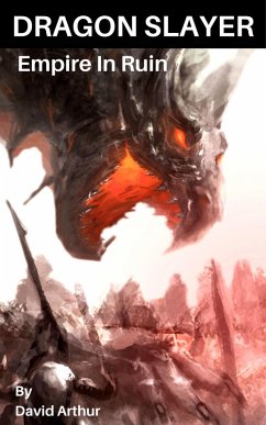 Dragon Slayer (Dragon Slayer: The Infinity Crystals, #1) (eBook, ePUB) - Arthur, David