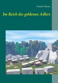 Im Reich des goldenen Adlers (eBook, ePUB)