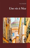 Une vie à Nice (eBook, ePUB) Une vie à Nice (eBook, ePUB)