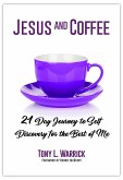 Jesus and Coffee: 21 Day Journey to Self-Discovery for the Best of Me (eBook, ePUB)