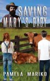 Saving Mary's Baby (eBook, ePUB)