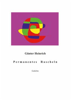 Permanentes Rascheln - Heinrich, Günter