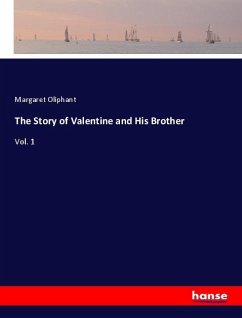 The Story of Valentine and His Brother - Oliphant, Margaret
