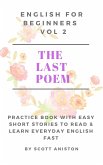English For Beginners: The Last Poem (Practice Book with Easy Short Stories to Read & Learn Everyday English Fast, #2) (eBook, ePUB)