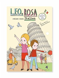 Leo und Rosa reisen nach Italien - Mery, Marcus;Schilling, Philipp