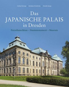 Das Japanische Palais in Dresden - Hertzig, Stefan;Friedrichs, Kristina;Karge, Henrik