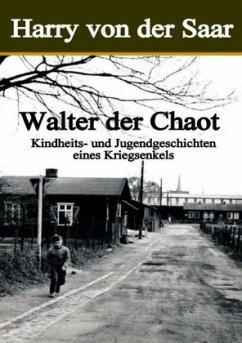 Walter der Chaot. - Saar, Harry von der