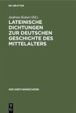 Lateinische Dichtungen zur deutschen Geschichte des Mittelalters