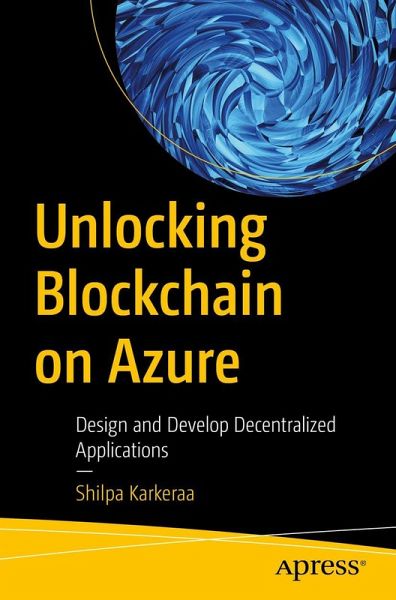 Unlocking Blockchain on Azure Unlocking Blockchain on Azure