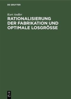 Rationalisierung der Fabrikation und optimale Losgröße - Andler, Kurt