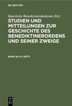 Studien und Mitteilungen zur Geschichte des Benediktinerordens und seiner Zweige. Band 46 (IV. Heft)