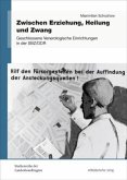 Zwischen Erziehung, Heilung und Zwang