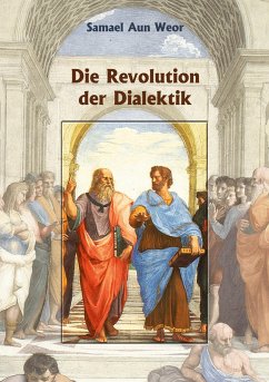 Die Revolution der Dialektik - Aun Weor, Samael