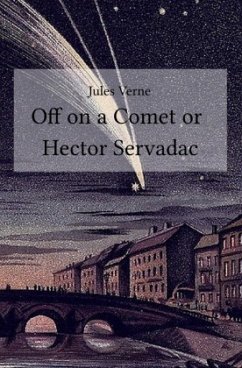 Off on a Comet or Hector Servadac - Verne, Jules