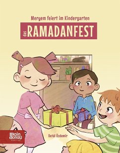 Meryem feiert im Kindergarten das Ramadanfest - Özdemir, Betül