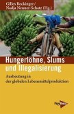 Hungerlöhne, Slums, Illegalisierung