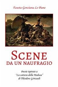 Scene da un naufragio (eBook, ePUB) - Genziana Le Piane, Fausta