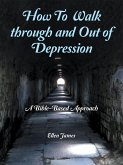 How to Walk Through and out of Depression (eBook, ePUB)