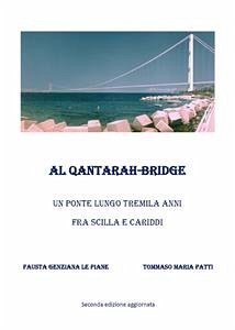 Al Qantarah - Bridge Un ponte lungo tremila anni fra Scilla e Cariddi (eBook, ePUB) - Genziana Le Piane, Fausta; Maria Patti, Tommaso