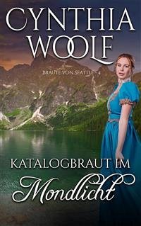 Katalogbraut im Mondlicht (eBook, ePUB) - Woolf, Cynthia