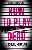 How to Play Dead (eBook, ePUB)