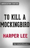 To Kill a Mockingbird: by Harper Lee   Conversation Starters (eBook, ePUB)