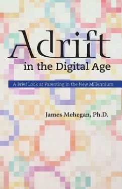 Adrift in the Digital Age (eBook, ePUB) - Mehegan, James Edward