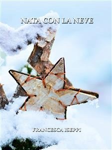 Nata con la neve (eBook, ePUB) - Iseppi, Francesca