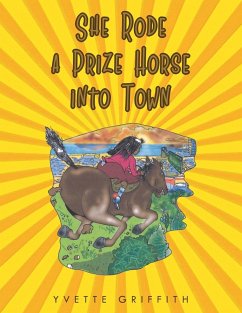 She Rode a Prize Horse into Town - Griffith, Yvette