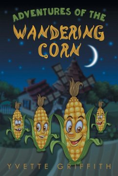 Adventures of the Wandering Corn - Griffith, Yvette