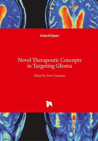Novel Therapeutic Concepts in Targeting Glioma Novel Therapeutic Concepts in Targeting Glioma