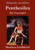 Penthesilea (Großdruck)