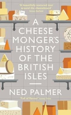 Cheesemonger's History of the British Isles - Palmer, Ned