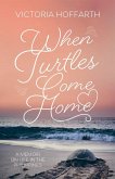 When Turtles Come Home