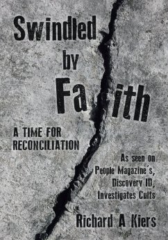 Swindled by Faith - Kiers, Richard A