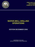 Water-Well Drilling Operations - (NTRP 4-04.2.13), (FM 3-34.469), (AFMAN 32-1072)
