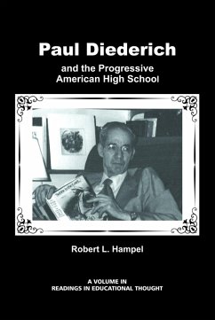 Paul Diederich and the Progressive American High School (eBook, ePUB) Cover Paul Diederich and the Progressive American High School (eBook, ePUB)