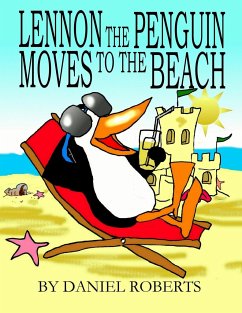 Lennon the Penguin Moves to the Beach - Roberts, Daniel