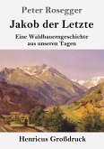 Jakob der Letzte (Großdruck)