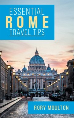 Essential Rome Travel Tips - Moulton, Rory