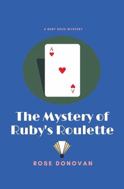 The Mystery of Ruby's Roulette - Donovan, Rose