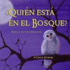 Quién está en el Bosque?/Who's in the Woods? (Bilingual Spanish and English)