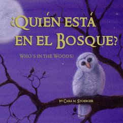 Quién está en el Bosque?/Who's in the Woods? (Bilingual Spanish and English) - Stoerger, Cara M.