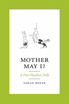 Mother May I?: A Post-Floydian Folly - Boxer, Sarah