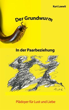 Der Grundwurm in der Paarbeziehung (eBook, ePUB) - Loewit, Kurt