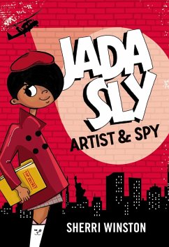 Jada Sly, Artist & Spy (eBook, ePUB) - Winston, Sherri