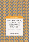 Muslim Women, Agency and Resistance Politics (eBook, PDF)