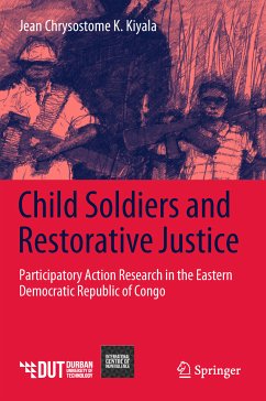 Child Soldiers and Restorative Justice (eBook, PDF) - Kiyala, Jean Chrysostome K.