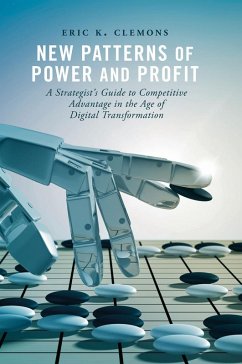 New Patterns of Power and Profit (eBook, PDF) - Clemons, Eric K.