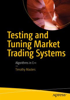 Testing and Tuning Market Trading Systems (eBook, PDF) - Masters, Timothy